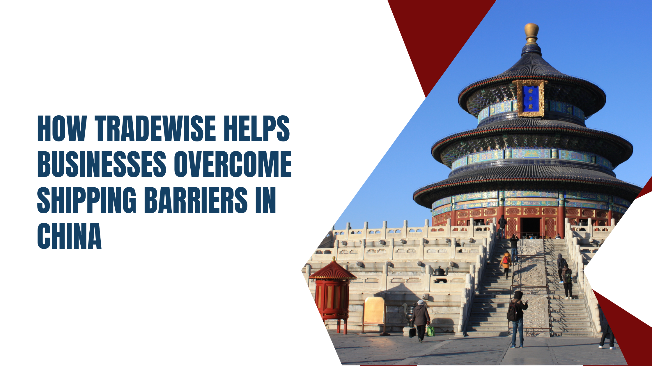 How Tradewise Helps Businesses Overcome Shipping Barriers in China
